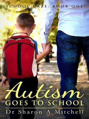 cover image of Autism Goes to School